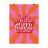 Retro-style poster with psychedelic 1970s-inspired design. Text reads "WEIRD GIRLS DO IT BETTER" in wavy, groovy lettering. Pink and orange sunburst background. Centered text surrounded by curved rays. Bold red frame with scalloped edges. Vibrant colors and playful typography create a vintage hippie vibe. Square format print with rounded corners. Perfect for fans of retro aesthetics and empowering slogans.